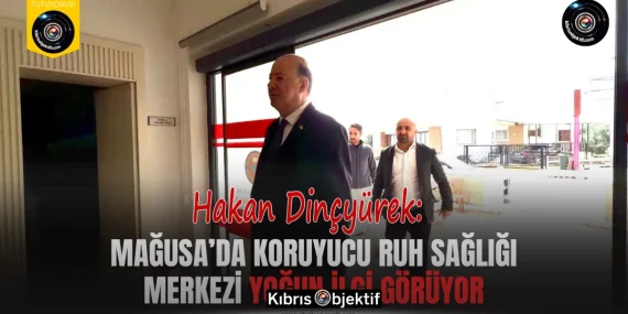 Dinçyürek: Mağusa’da Koruyucu Ruh Sağlığı Merkezi yoğun ilgi görüyor