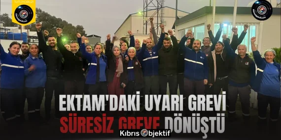 Ektam’daki uyarı grevi süresiz greve dönüştü