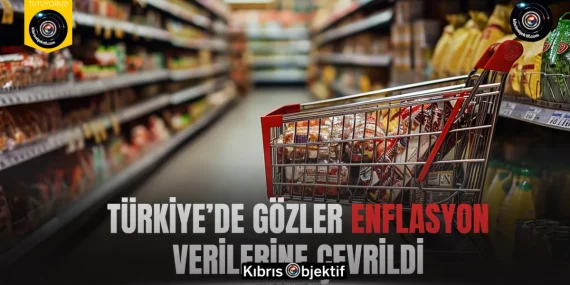 Türkiye’de gözler enflasyon verilerine çevrildi