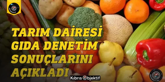 Haftalık gıda denetim sonuçlarına  açıklandı