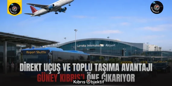 Direkt uçuş ve toplu taşıma avantajı Güney Kıbrıs’ı öne çıkarıyor