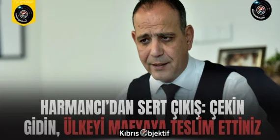 Harmancı’dan sert çıkış: Çekin gidin, ülkeyi mafyaya teslim ettiniz