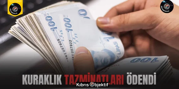 “2024-2025 Üretim Yılı Kuraklık Tazminatları” hesap kapatma ödemesi yapıldı