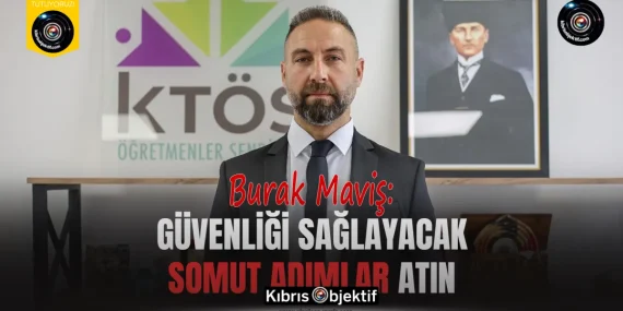 Maviş’ten yetkililere çağrı: Güvenliği sağlayacak somut adımlar atın