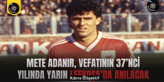“Futbol Elçisi” Mete Adanır, vefatının 37’nci yılında yarın Lefkoşa’da anılacak