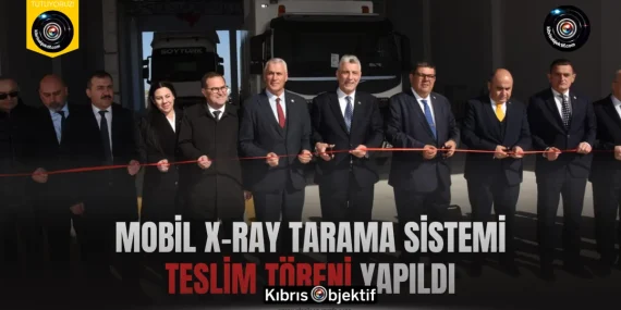 Mobil X-Ray Tarama Sistemi Teslim Töreni yapıldı