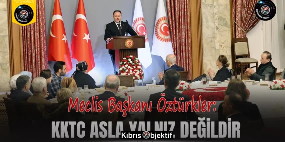 Meclis Başkanı Öztürkler: KKTC asla yalnız değildir