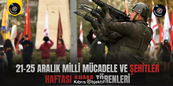 21-25 Aralık Milli Mücadele ve Şehitler Haftası anma törenleri…