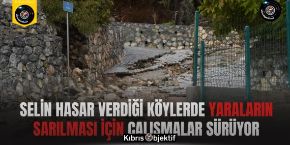 Selin hasar verdiği köylerde yaraların sarılması için çalışmalar sürüyor…