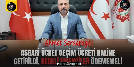 Serdaroğlu: Asgari ücret geçim ücreti haline getirildi, bedeli emekçiler ödememeli