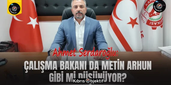 Serdaroğlu: Çalışma Bakanı da Metin Arhun Gibi mi düşünüyor?