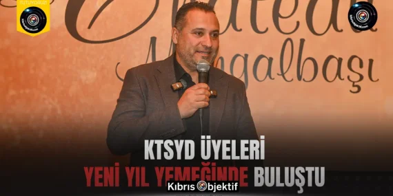 KTSYD üyeleri yeni yıl yemeğinde buluştu