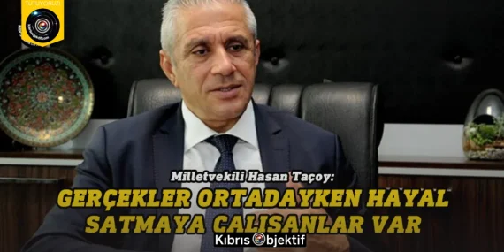 Taçoy: Bu ülkenin ihtiyacı olan gerçeklerdir, hayaller değil
