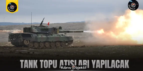 Çamurova Atış Alanı’nda 2–6 Mart tarihleri arasında tank topu atışları yapılacak