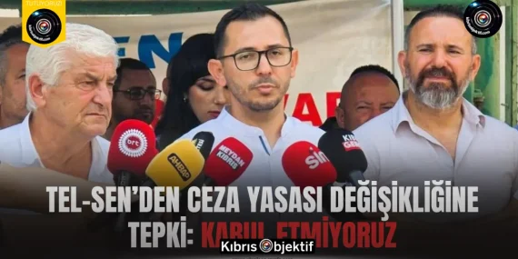 Tel-Sen’den Ceza Yasası değişikliğine tepki: Kabul etmiyoruz