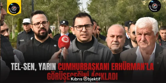 Tel-Sen, yarın Cumhurbaşkanı Erhürman’la görüşeceğini açıkladı