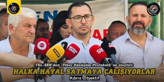 TEL-SEN’den “Fiber Dönüşüm Protokolü”ne eleştiri: Halka hayal satmaya çalışıyorlar