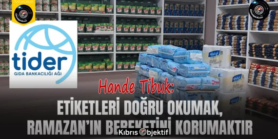 Tibuk: Etiketleri doğru okumak, Ramazan’ın bereketini korumaktır