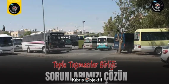 Toplu Taşımacılar Birliği’nden yetkililere çağrı: Sorunlarımızı çözün