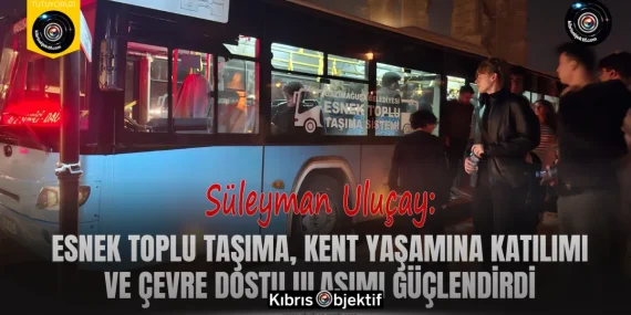 Uluçay: Esnek toplu taşıma, kent yaşamına katılımı ve çevre dostu ulaşımı güçlendirdi