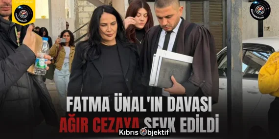 Fatma Ünal’ın davası ağır cezaya sevk edildi