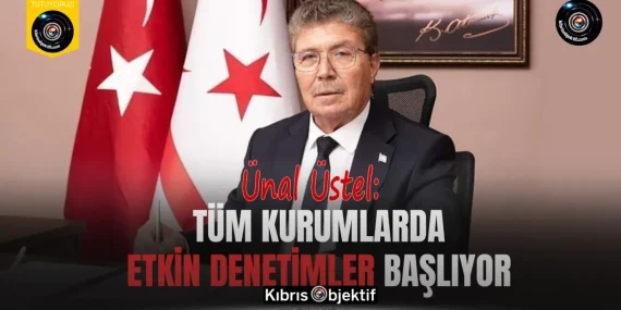 Üstel: Tüm kurumlarda etkin denetimler başlıyor