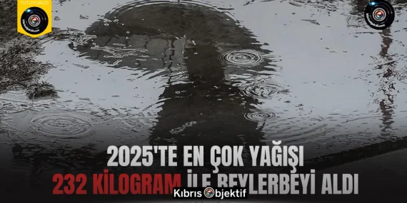 2025’te en çok yağışı 232 kilogram ile Beylerbeyi aldı