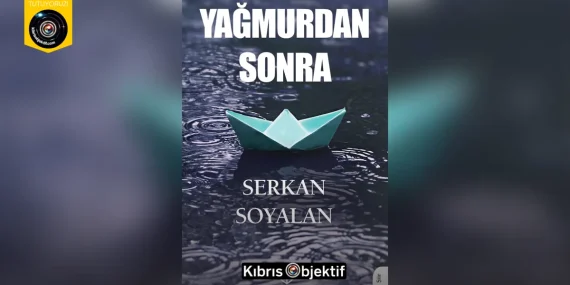 “Yağmurdan Sonra” yayımlandı