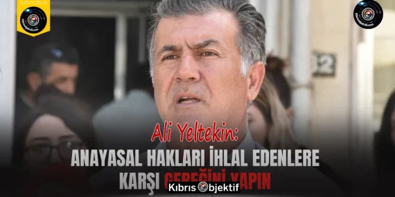 Yeltekin: Anayasal hakları ihlal edenlere karşı gereğini yapın