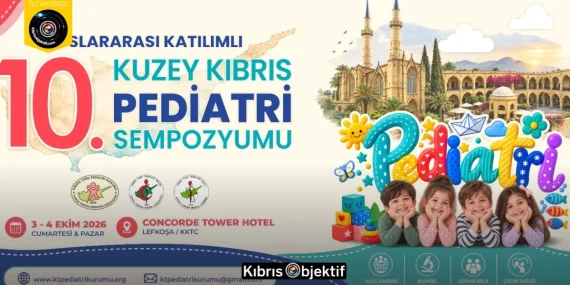 Uluslararası 10. Kuzey Kıbrıs Pediatri Sempozyumu yarın yapılıyor